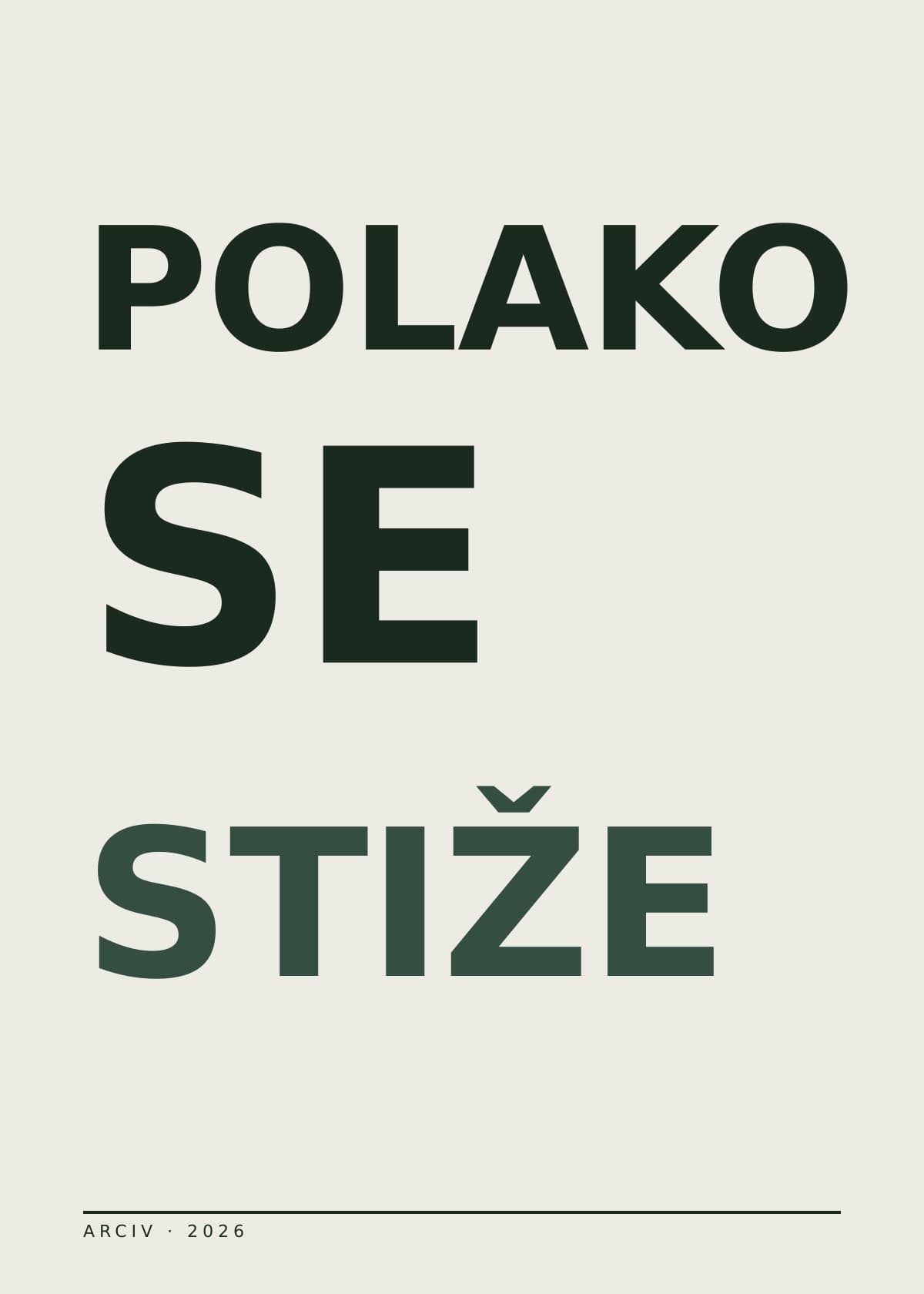 Polako se stiže